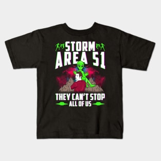 Storm Area 51! They Can't Stop All Of Us! Kids T-Shirt